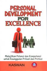 Personal Development for Excellence: Melejitkan Potensi dan Kompetensi untuk Keunggulan Pribadi dan Profesi